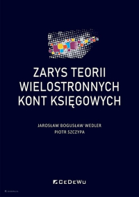 Zarys teorii wielostronnych kont księgowych - Jarosław Bogusław Wedler | mała okładka