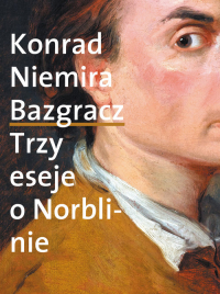 Bazgracz Trzy eseje o Norblinie - Konrad Niemira | mała okładka