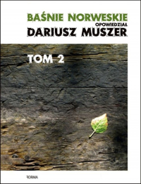 Baśnie norweskie Tom 2 - Dariusz Muszer | mała okładka