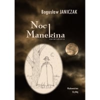 Noc Manekina - Bogusław Janiczak | mała okładka