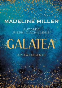 Galatea - Madeline  Miller | mała okładka