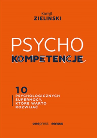 PSYCHOkompetencje 10 psychologicznych supermocy, które warto rozwijać - Kamil Zieliński | mała okładka
