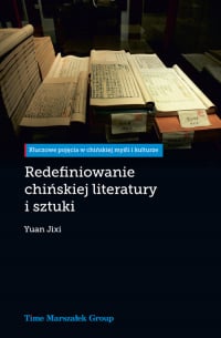 Redefiniowanie chińskiej literatury i sztuki - Jixi Yuan | mała okładka