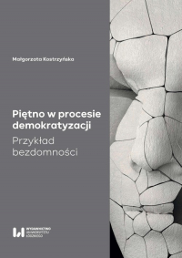 Piętno w procesie demokratyzacji Przykład bezdomności - Małgorzata Kostrzyńska | mała okładka