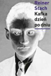 Kafka dzień po dniu - Reiner Stach | mała okładka