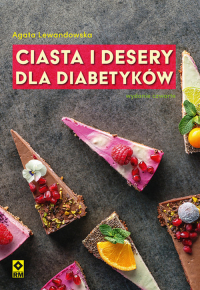 Ciasta i desery dla diabetyków - Agata Lewandowska | mała okładka