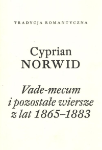 Vade-mecum i pozostałe wiersze z lat 1865-1883 - Cyprian Norwid | mała okładka