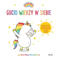 Uczucia Gucia Gucio wierzy w siebie - Chine Aurelie Chien Chow | mała okładka