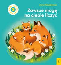 Zawsze mogę na ciebie liczyć Mam 3 latka - Anna  Paszkiewicz | mała okładka