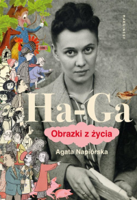 Ha-Ga Obrazki z życia - Agata  Napiórska | mała okładka