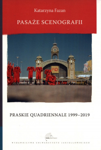 Pasaże scenografii Praskie Quadriennale 1999-2019 - Katarzyna Fazan | mała okładka