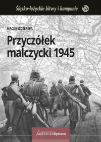 Przyczółek malczycki 1945 - Szczerepa Maciej | mała okładka
