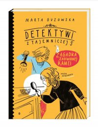 Detektywi z Tajemniczej 5 Zagadka zaginionej kamei - Marta Guzowska | mała okładka