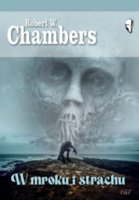 W mroku i strachu - Chambers Robert W. | mała okładka