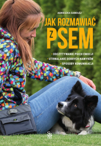Jak rozmawiać z psem - Agnieszka Samolej | mała okładka