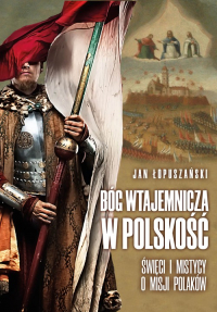 Bóg wtajemnicza w polskość - Jan Łopuszański | mała okładka