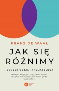 Jak się różnimy? Gender oczami prymatologa - de Waal Frans | mała okładka