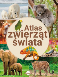 Atlas zwierząt świata - Opracowanie Zbiorowe | mała okładka