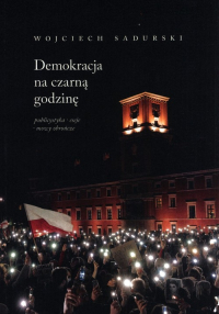 Demokracja na czarną godzinę - Sadurski Wojciech | mała okładka