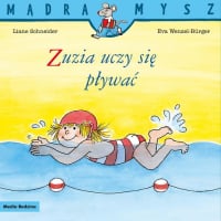 Mądra Mysz. Zuzia uczy się pływać - Liane Schneider, Wenzel-Burger Eva | mała okładka