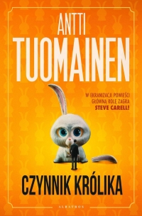 Czynnik królika
 - Antti Tuomainen | mała okładka
