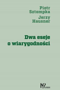 Dwa eseje o wiarygodności - Hausner Jerzy, Piotr Sztompka | mała okładka