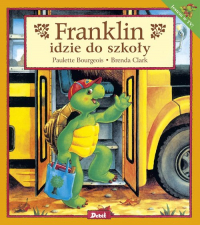 Franklin idzie do szkoły - Paulette Bourgeois | mała okładka
