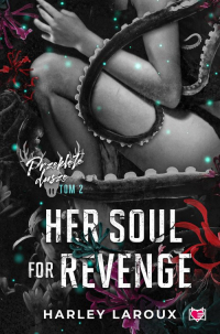Her Soul for Revenge. Przeklęte dusze. Tom 2 - Harley Laroux | mała okładka