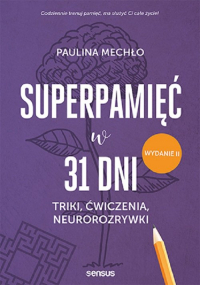 Superpamięć w 31 dni Triki, ćwiczenia, neurorozrywki - Mechło Paulina | mała okładka
