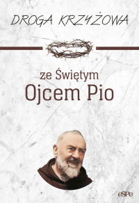 Droga krzyżowa ze Świętym Ojcem Pio - Anna Matusiak | mała okładka