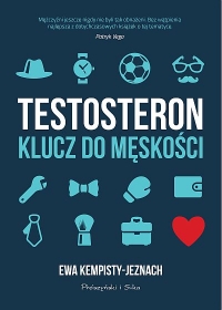 Testosteron. Klucz do męskości - Ewa Kempisty-Jeznach | mała okładka