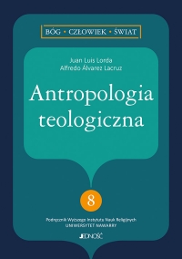 Antropologia teologiczna
 - Lorda Juan Luis Alfredo Álvarez Lacruz  | mała okładka