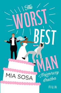 The Worst Best Men Najgorszy drużba - Mia Sosa | mała okładka