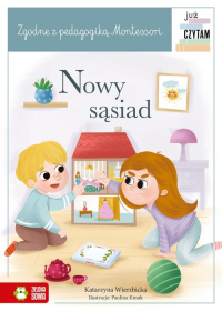 Już czytam Montessori Nowy sąsiad - Katarzyna Wierzbicka | mała okładka