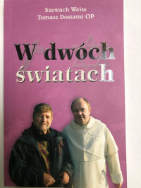 W dwóch światach - Szewach Weiss, Tomasz Dostatni | mała okładka