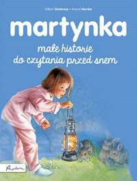 Martynka. Małe historie do czytania przed snem - Gilbert Delahaye | mała okładka