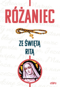 Różaniec ze świętą Ritą - Robert Kowalewski | mała okładka