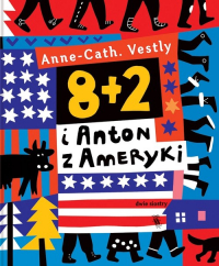 8-2 i Anton z Ameryki - Anne-Cath Vestly | mała okładka