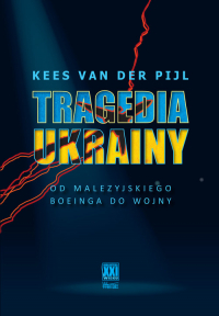 Tragedia Ukrainy Od malezyjskiego Boeinga do wojny - Kees van der Pijl | mała okładka