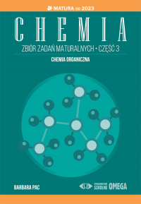 Chemia Zbiór zadań maturalnych Część 3 Matura od 2023 roku Chemia organiczna - Barbara Pac | mała okładka