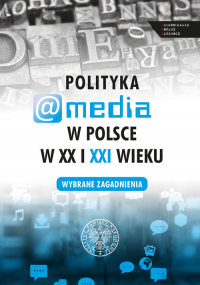 Polityka a media w Polsce w XX i XXI wieku - Evelina Kristanova (red.) | mała okładka