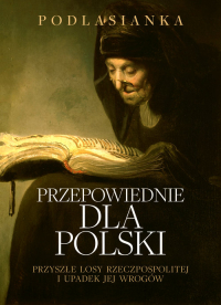 Przepowiednie dla Polski - Podlasianka | mała okładka