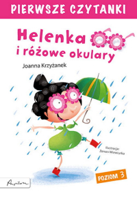 Pierwsze czytanki Helenka i różowe okulary poziom 3 - Krzyżanek Joanna | mała okładka