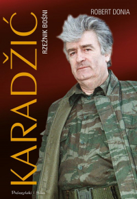 Karadžić. Rzeźnik Bośni - Donia Robert J. | mała okładka