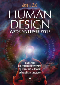 Human Design wzór na lepsze życie - Jenna Zoe | mała okładka