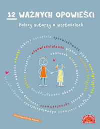 12 ważnych opowieści Polscy autorzy o wartościach - Opracowanie Zbiorowe | mała okładka