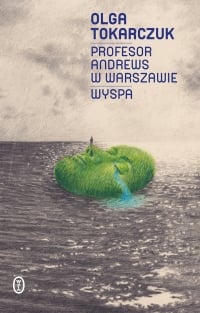 Profesor Andrews w Warszawie. Wyspa
 - Olga Tokarczuk | mała okładka