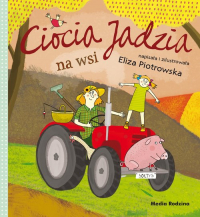 Ciocia Jadzia na wsi - broszura - Eliza Piotrowska | mała okładka