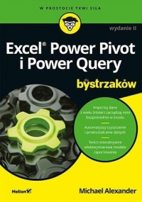 Excel Power Pivot i Power Query dla bystrzaków w.2
 - Michael Alexander  | mała okładka