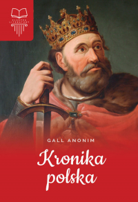 Kronika polska Lektura bez opracowania - Anonim Gall | mała okładka